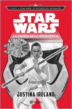 RUMBO A STAR WARS: EL ASCENSO DE SKWALKER. STARWARS LA CHISPA DE LA RESISTENCIA