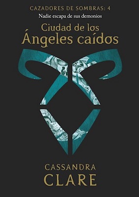 CAZADORES DE SOMBRAS 4: CIUDAD DE LOS ANGELES CAIDOS