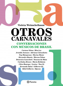 OTROS CARNAVALES. CONVERSACIONES CON MUSICOS DE BRASIL