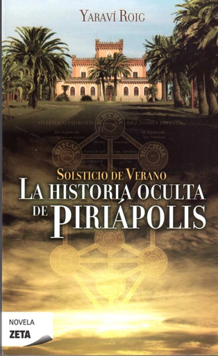 SOLSTICIO DE VERANO: LA HISTORIA OCULTA DE PIRIAPOLIS