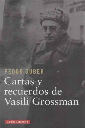 CARTAS Y RECUERDOS DE VASILI GROSSMAN