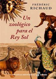 ZOOLOGICO PARA EL REY SOL, UN