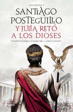 Y JULIA RETO A LOS DIOSES - SAGA JULIA DOMNA 2 