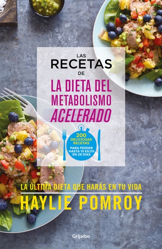 RECETAS DE LA DIETA DEL METABOLISMO ACELERADO, LAS