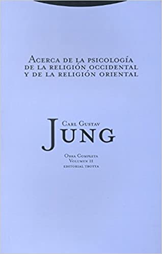 ACERCA DE LA PSICOLOGIA DE LA RELIGION OCCIDENTAL Y DE LA RELIGION ORIENTAL