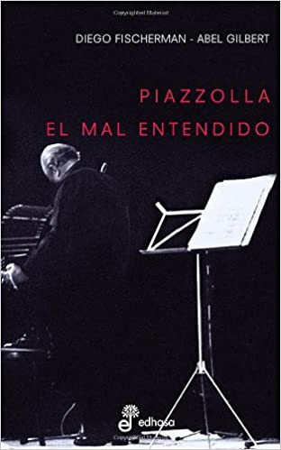 PIAZZOLLA EL MAL ENTENDIDO