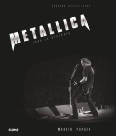 METALLICA. TODA LA HISTORIA 