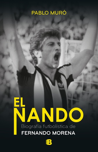 NANDO, EL Biografia futbolistica de Fernando Morena