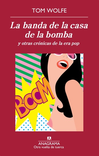 BANDA DE LA CASA DE LA BOMBA Y OTRAS CRONICAS DE LA ERA POP, LA