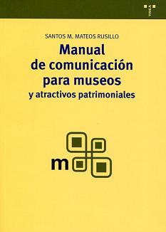 MANUAL DE COMUNICACION PARA MUSEOS Y ATRACTIVOS PATRIMONIALES