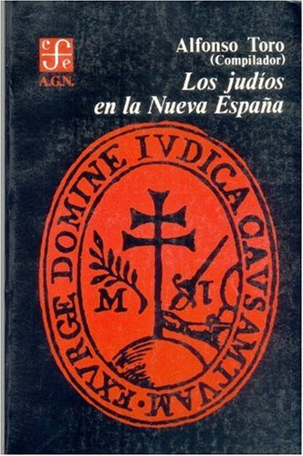 JUDIOS EN LA NUEVA ESPAÑA , LOS