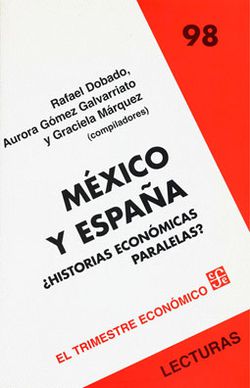 MEXICO Y ESPAÑA, ¿HISTORIAS ECONOMICAS PARALELAS?