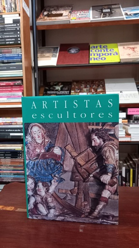ARTISTAS ESCULTORES SIGLOS XVI Y XVII