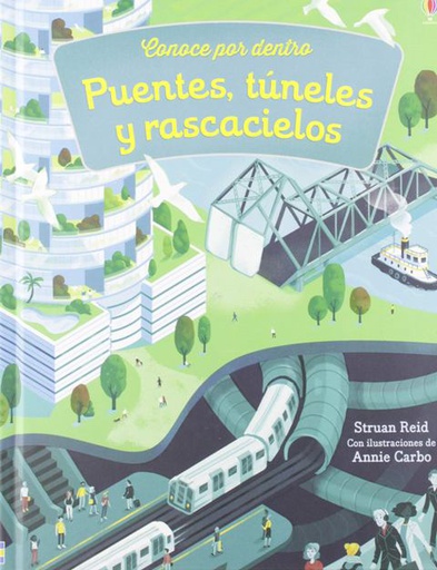 PUENTES, TUNELES Y RASCACIELOS. CONOCE POR DENTRO