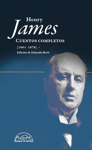 CUENTOS COMPLETOS HENRY JAMES (1864 - 1878)