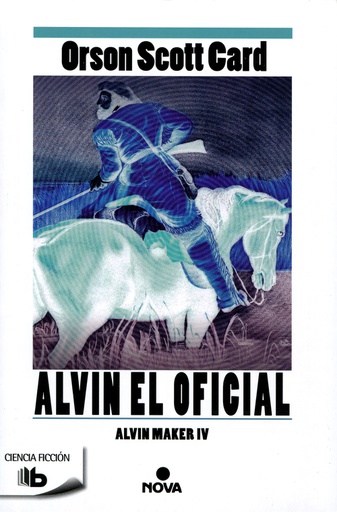 Alvin. El oficial (Saga Alvin Maker 4)