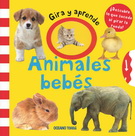 GIRA Y APRENDE- ANIMALES BEBES