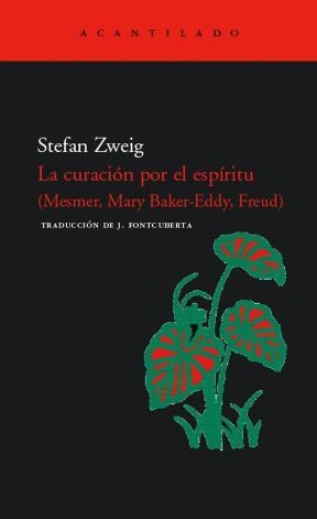 CURACION POR EL ESPIRITU, LA (MESMER, MARY BAKER-EDDY, FREUD)