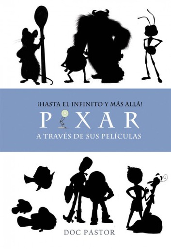 PIXAR A TRAVES DE SUS PELICULAS