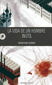 VIDA DE UN HOMBRE INUTIL, LA