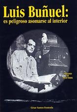 LUIS BUÑUEL: ES PELIGROSO ASOMARSE AL IN