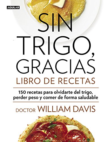 SIN TRIGO, GRACIAS. libro de recetas