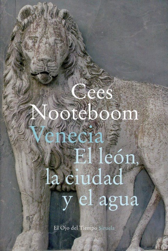 VENECIA. EL LEON, LA CIUDAD Y EL AGUA