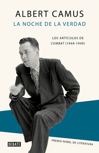 NOCHE DE LA VERDAD, LA - LOS ARTICULOS DE COMBAT 1944-1947
