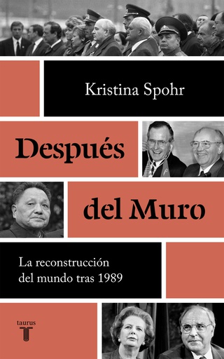 DESPUES DEL MURO. LA RECONSTRUCCION DEL MUNDO TRAS 1989