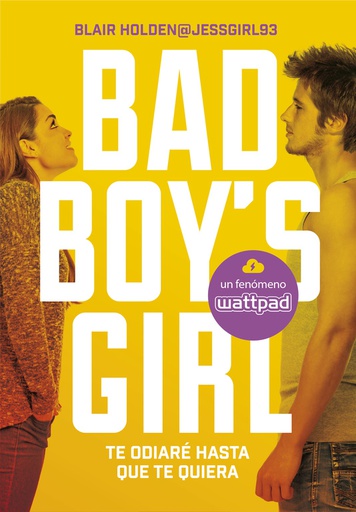 BAD BOY S GIRL - TE ODIARE HASTA QUE TE QUIERA