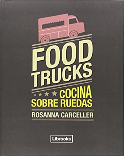 FOOD TRUCKS COCINA SOBRE RUEDAS