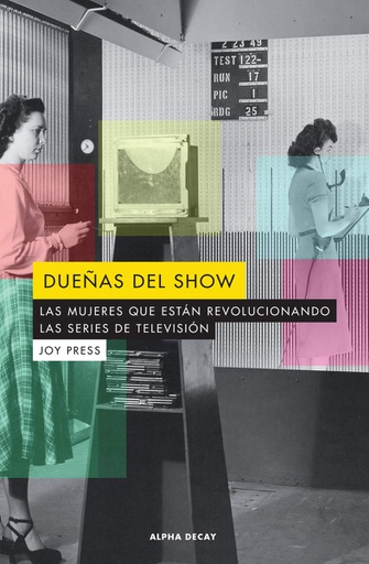 DUEÑAS DEL SHOW, LAS MUJERES QUE ESTAN REVOLUCIONANDO LAS SERIES DE TV