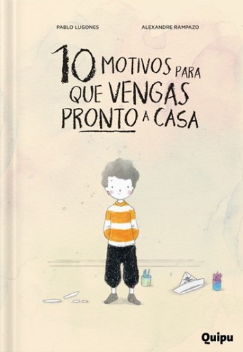 10 MOTIVOS PARA QUE VENGAS PRONTO A CASA