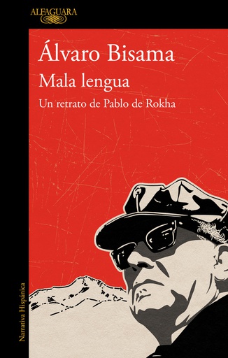 MALA LENGUA, UN RETRATO DE PABLO ROKHA