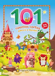 101 CUENTOS CORTOS PARA IR A DORMIR