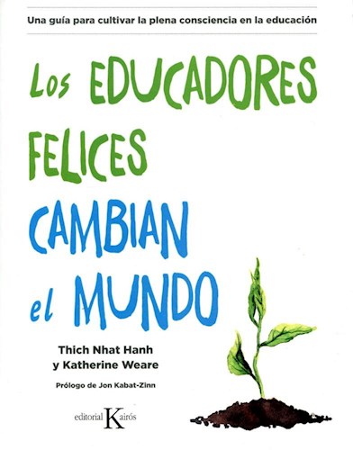EDUCADORES FELICES CAMBIAN EL MUNDO, LOS
