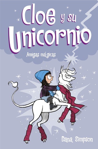 CLOE Y SU UNICORNIO 6 - AMIGAS MAGICAS