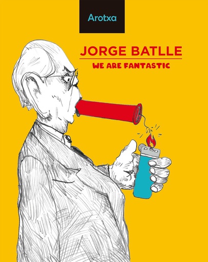 JORGE BATLLE. WE ARE FANTASTIC