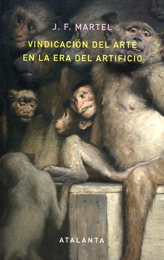 VINDICACION DEL ARTE EN LA ERA DEL ARTIFICIO