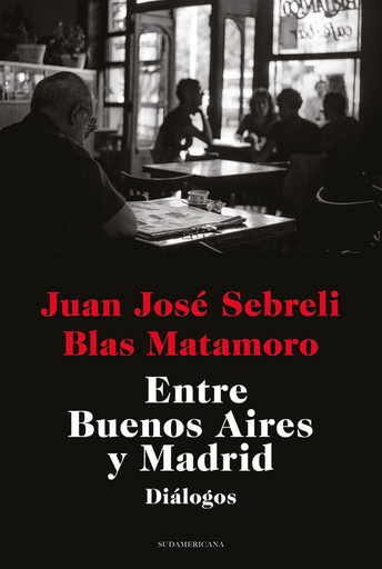 ENTRE BUENOS AIRES Y MADRID. DIALOGOS