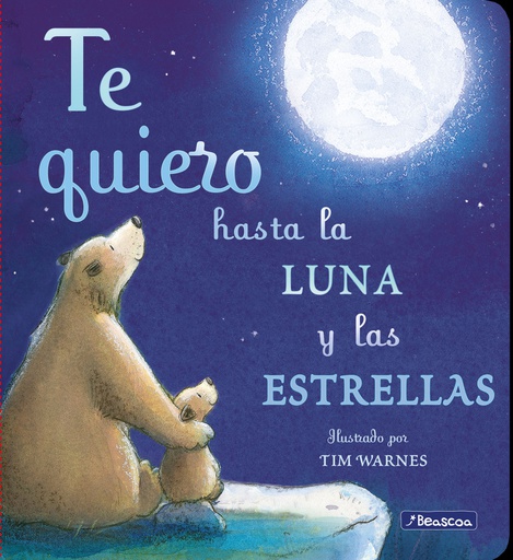 TE QUIERO HASTA LA LUNA Y LAS ESTRELLAS