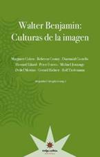 WALTER BENJAMIN: CULTURAS DE LA IMAGEN