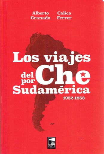 VIAJES DEL CHE POR SUDAMÉRICA, LOS
