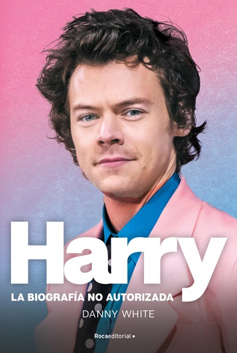 HARRY. LA BIOGRAFIA NO AUTORIZADA