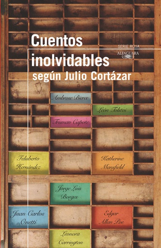 CUENTOS INOLVIDABLES SEGÚN JULIO CORTÁZAR