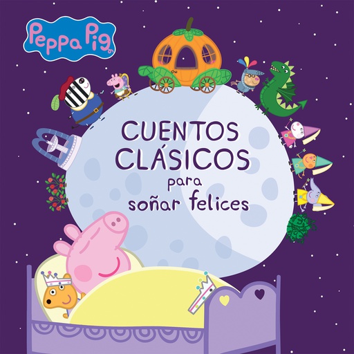 CUENTOS CLASICOS PARA SOÑAR FELICES - PEPPA PIG