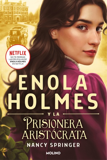 ENOLA HOLMES Y LA PRISIONERA ARISTOCRATA