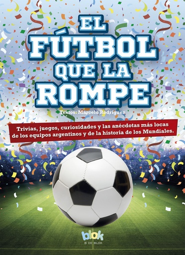 FUTBOL QUE LA ROMPE, EL