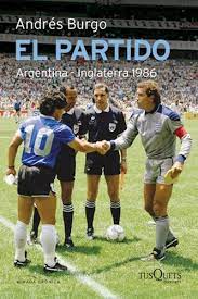 EL PARTIDO. ARGENTINA - INGLATERRA 1986
