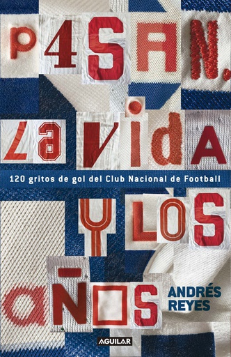 PASAN LA VIDA Y LOS AÑOS, 120 GRITOS DE GOL DEL CLUB NACIONAL DE FOOTBALL
